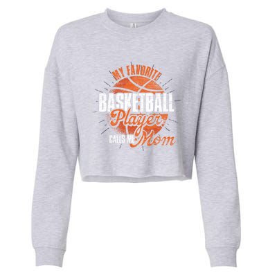 Mothers Day Basketball Fan Basketball Player Mom Basketball Meaningful Gift Cropped Pullover Crew