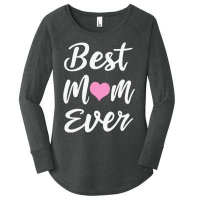 Mothers Day Best Mom Ever Gifts From Daughter Son Mom Women's Perfect Tri Tunic Long Sleeve Shirt