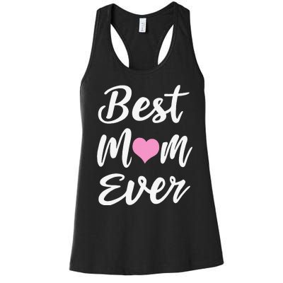 Mothers Day Best Mom Ever Gifts From Daughter Son Mom Women's Racerback Tank