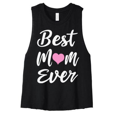 Mothers Day Best Mom Ever Gifts From Daughter Son Mom Women's Racerback Cropped Tank