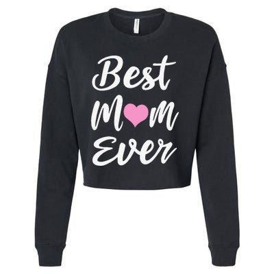 Mothers Day Best Mom Ever Gifts From Daughter Son Mom Cropped Pullover Crew