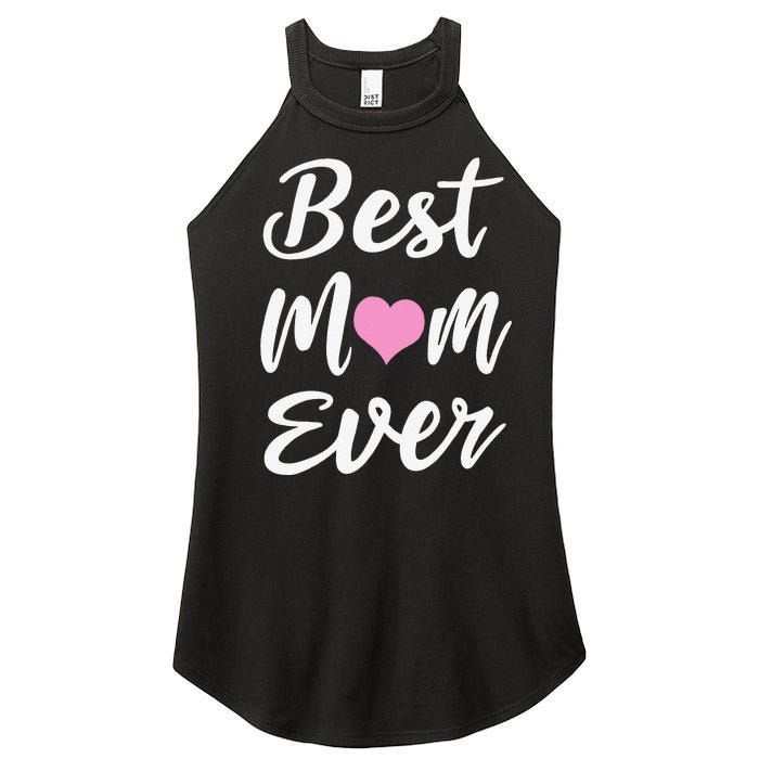 Mothers Day Best Mom Ever Gifts From Daughter Son Mom Women's Perfect Tri Rocker Tank