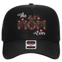 Mothers Day Best Mom Ever From Daughter Son Mom High Crown Mesh Back Trucker Hat