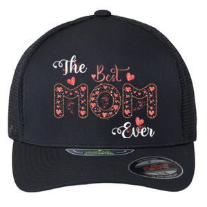 Mothers Day Best Mom Ever From Daughter Son Mom Flexfit Unipanel Trucker Cap