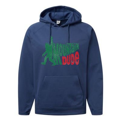 Mountain Dude Bigfoot Sasquatch Hiking Funny Performance Fleece Hoodie