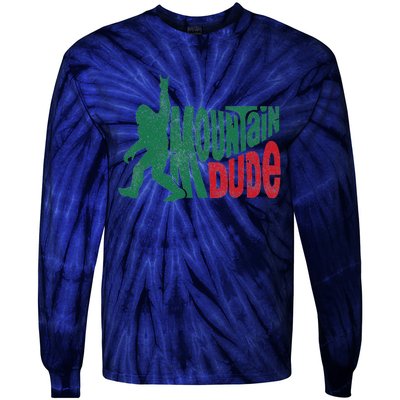 Mountain Dude Bigfoot Sasquatch Hiking Funny Tie-Dye Long Sleeve Shirt