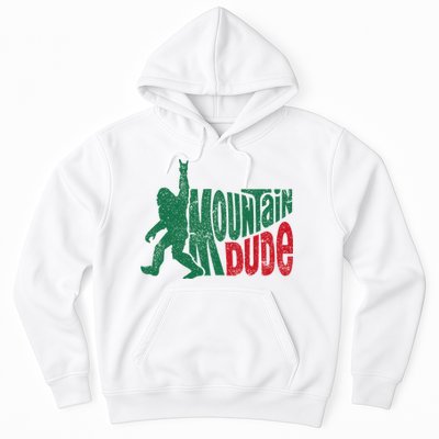 Mountain Dude Bigfoot Sasquatch Hiking Funny Hoodie