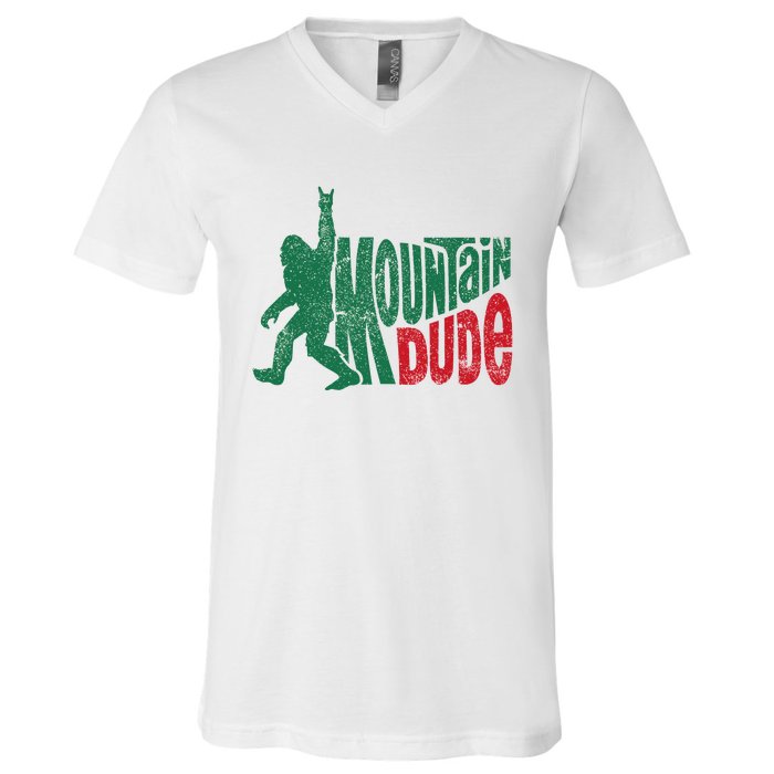 Mountain Dude Bigfoot Sasquatch Hiking Funny V-Neck T-Shirt