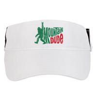 Mountain Dude Bigfoot Sasquatch Hiking Funny Adult Drive Performance Visor