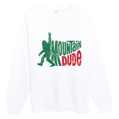 Mountain Dude Bigfoot Sasquatch Hiking Funny Premium Crewneck Sweatshirt