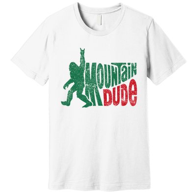 Mountain Dude Bigfoot Sasquatch Hiking Funny Premium T-Shirt