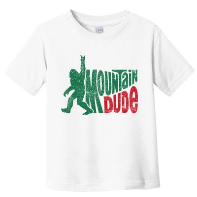 Mountain Dude Bigfoot Sasquatch Hiking Funny Toddler T-Shirt