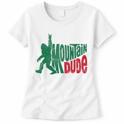 Mountain Dude Bigfoot Sasquatch Hiking Funny Womens T-Shirt