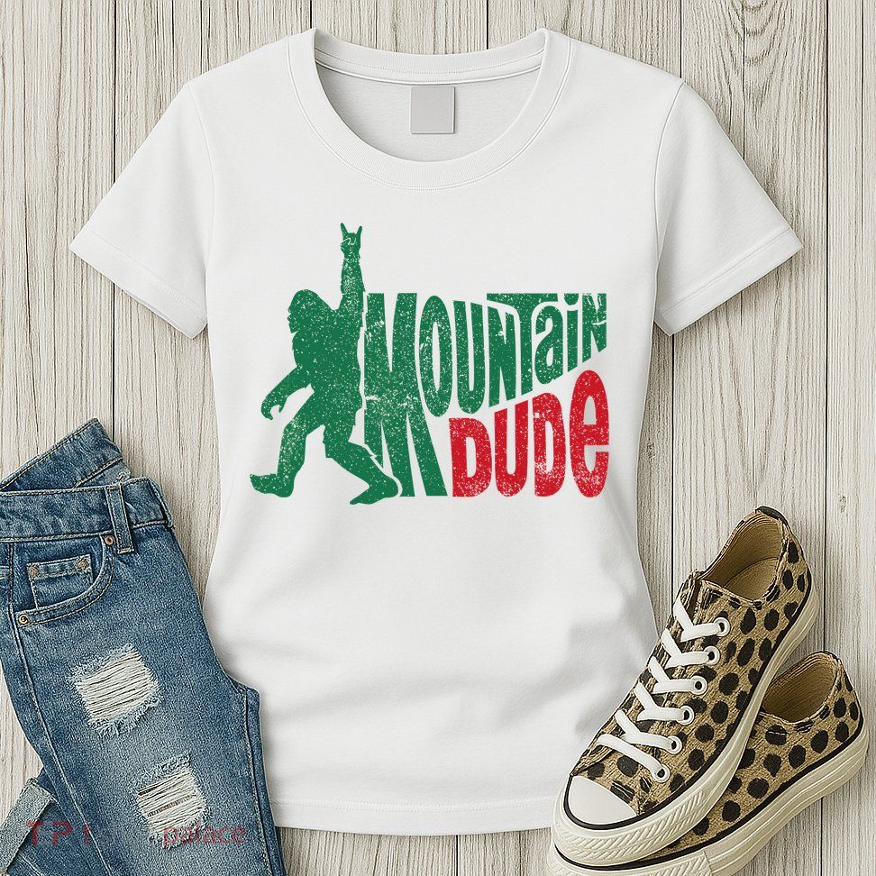 Mountain Dude Bigfoot Sasquatch Hiking Funny Womens T-Shirt