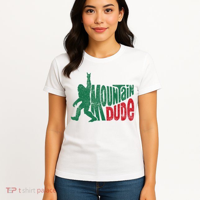 Mountain Dude Bigfoot Sasquatch Hiking Funny Womens T-Shirt