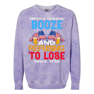 Merica Drinkin Booze And Refusing To Lose Since 1776 4th Of July USA Colorblast Crewneck Sweatshirt