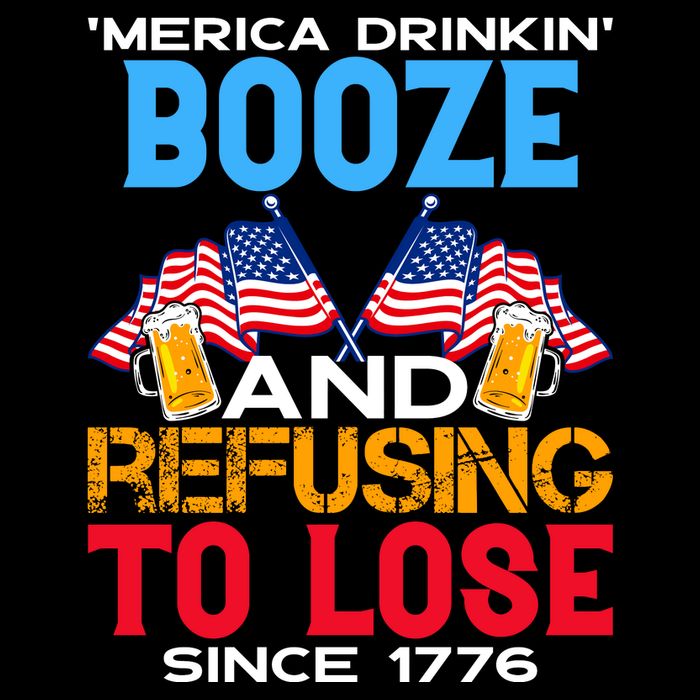 Merica Drinkin Booze And Refusing To Lose Since 1776 4th Of July USA Flexfit Unipanel Trucker Cap