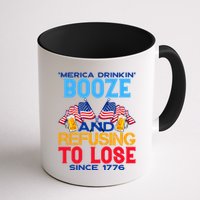 Merica Drinkin Booze And Refusing To Lose Since 1776 4th Of July USA Mug