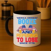 Merica Drinkin Booze And Refusing To Lose Since 1776 4th Of July USA Mug