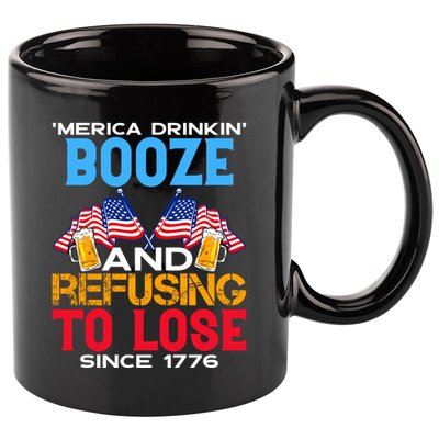 Merica Drinkin Booze And Refusing To Lose Since 1776 4th Of July USA 11oz C Handle Ceramic Mug
