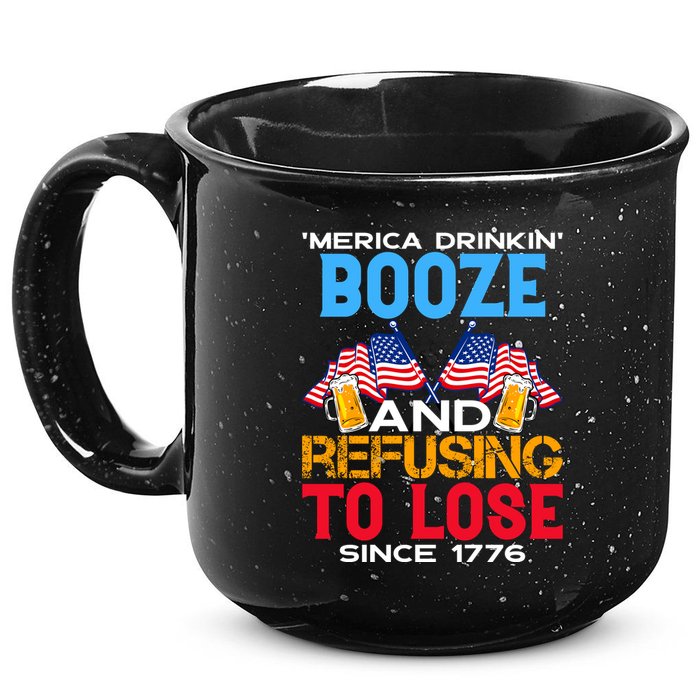 Merica Drinkin Booze And Refusing To Lose Since 1776 4th Of July USA 15oz Campfire Ceramic Mug