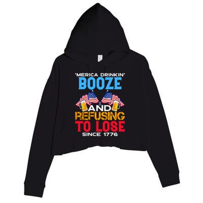 Merica Drinkin Booze And Refusing To Lose Since 1776 4th Of July USA Crop Fleece Hoodie