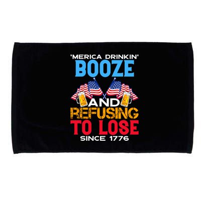 Merica Drinkin Booze And Refusing To Lose Since 1776 4th Of July USA Microfiber Hand Towel