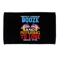Merica Drinkin Booze And Refusing To Lose Since 1776 4th Of July USA Microfiber Hand Towel
