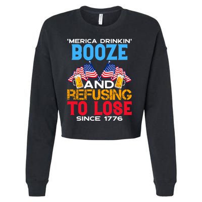 Merica Drinkin Booze And Refusing To Lose Since 1776 4th Of July USA Cropped Pullover Crew