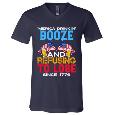 Merica Drinkin Booze And Refusing To Lose Since 1776 4th Of July USA V-Neck T-Shirt