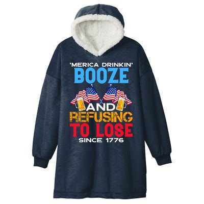 Merica Drinkin Booze And Refusing To Lose Since 1776 4th Of July USA Hooded Wearable Blanket