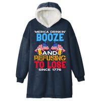 Merica Drinkin Booze And Refusing To Lose Since 1776 4th Of July USA Hooded Wearable Blanket