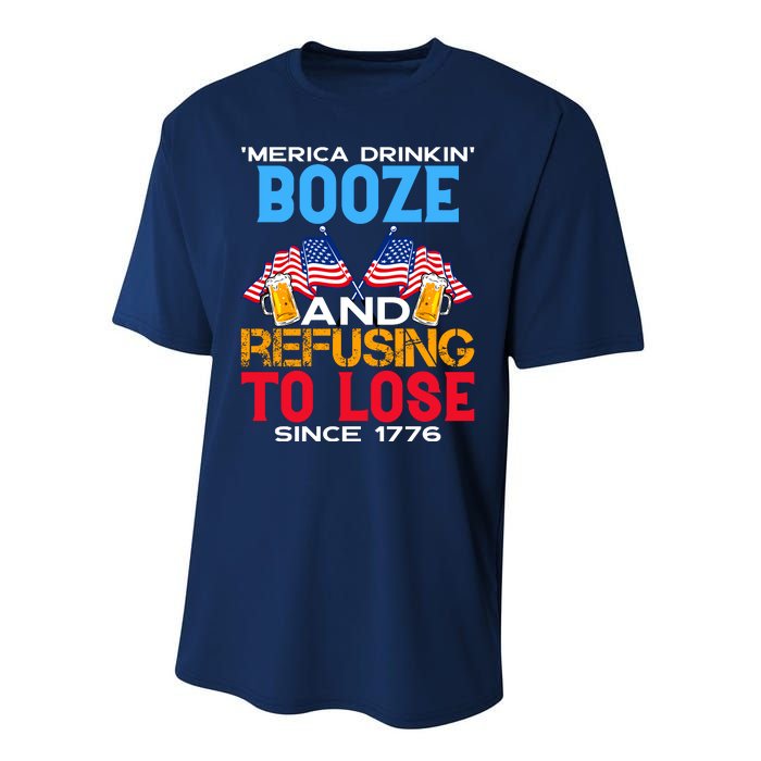 Merica Drinkin Booze And Refusing To Lose Since 1776 4th Of July USA Performance Sprint T-Shirt