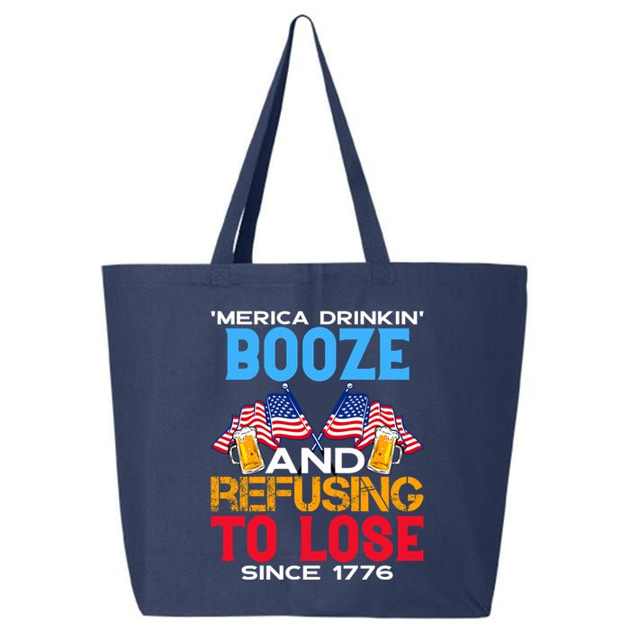 Merica Drinkin Booze And Refusing To Lose Since 1776 4th Of July USA 25L Jumbo Tote