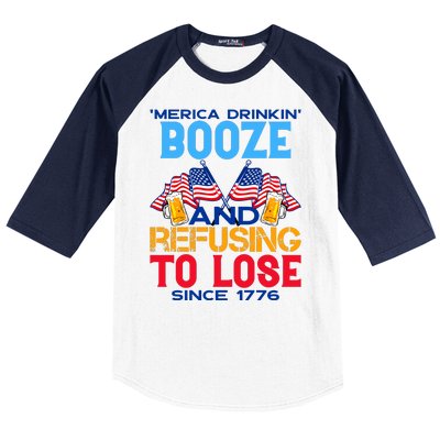 Merica Drinkin Booze And Refusing To Lose Since 1776 4th Of July USA Baseball Sleeve Shirt