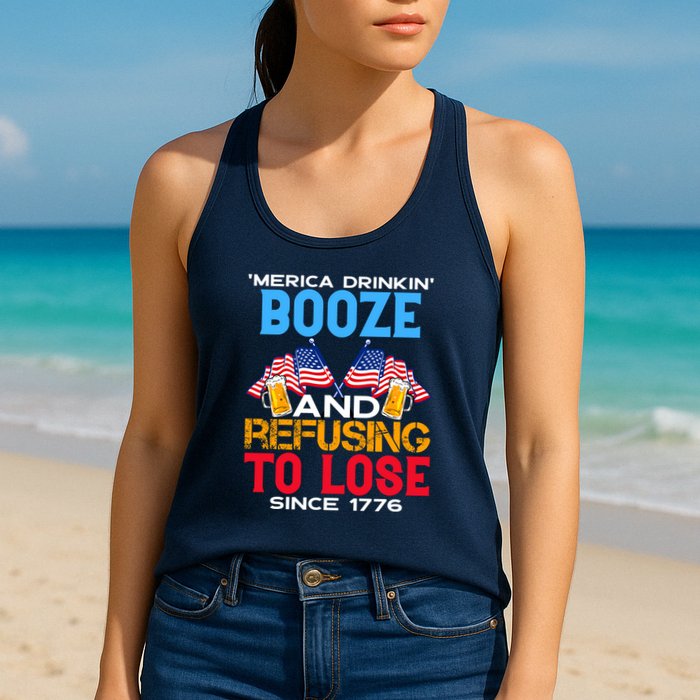 Merica Drinkin Booze And Refusing To Lose Since 1776 4th Of July USA Womens Tank Top