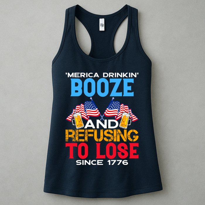 Merica Drinkin Booze And Refusing To Lose Since 1776 4th Of July USA Womens Tank Top
