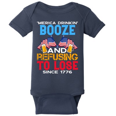 Merica Drinkin Booze And Refusing To Lose Since 1776 4th Of July USA Baby Bodysuit