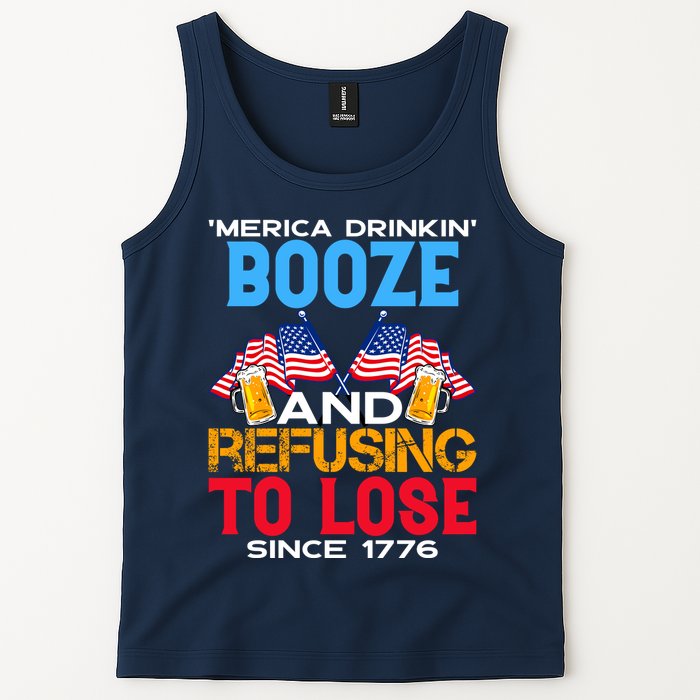 Merica Drinkin Booze And Refusing To Lose Since 1776 4th Of July USA Tank Top