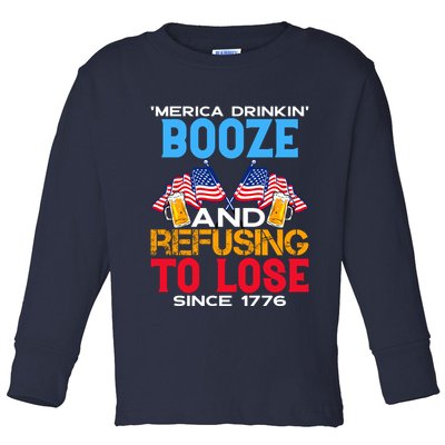 Merica Drinkin Booze And Refusing To Lose Since 1776 4th Of July USA Toddler Long Sleeve Shirt