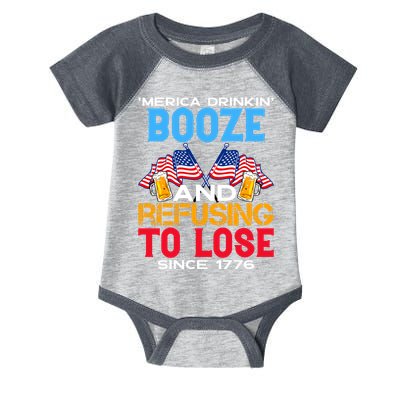 Merica Drinkin Booze And Refusing To Lose Since 1776 4th Of July USA Infant Baby Jersey Bodysuit