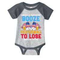 Merica Drinkin Booze And Refusing To Lose Since 1776 4th Of July USA Infant Baby Jersey Bodysuit