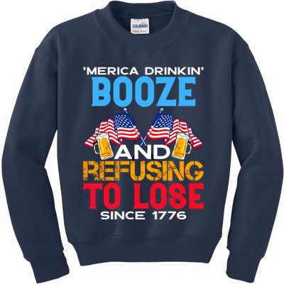 Merica Drinkin Booze And Refusing To Lose Since 1776 4th Of July USA Kids Sweatshirt