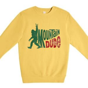 Mountain Dude Bigfoot Sasquatch Rock On Premium Crewneck Sweatshirt