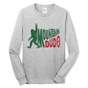 Mountain Dude Bigfoot Sasquatch Rock On Tall Long Sleeve T-Shirt