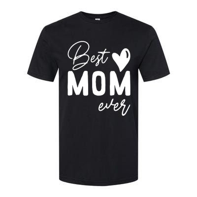 Mothers Day Best Mom Ever Gifts From Daughter Softstyle CVC T-Shirt