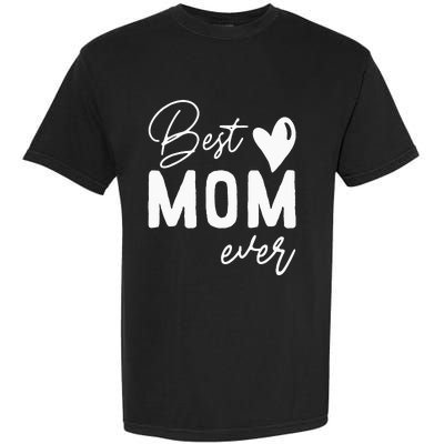 Mothers Day Best Mom Ever Gifts From Daughter  Mom Garment-Dyed Heavyweight T-Shirt