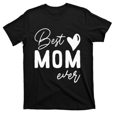 Mothers Day Best Mom Ever Gifts From Daughter  Mom T-Shirt