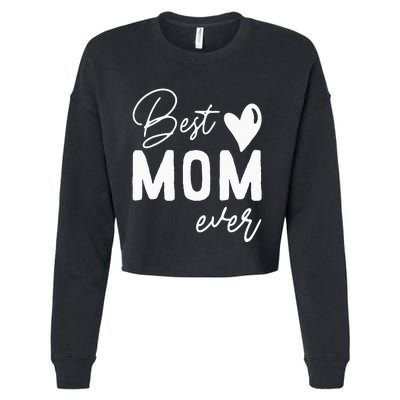 Mothers Day Best Mom Ever Gifts From Daughter  Mom Cropped Pullover Crew