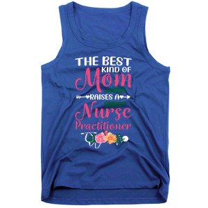 Mothers Day Best Kind Of Mom Raises A Nurse Practitioner Meaningful Gift Tank Top